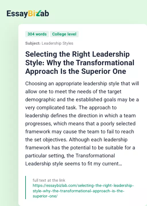 Selecting the Right Leadership Style: Why the Transformational Approach Is the Superior One - Essay Preview