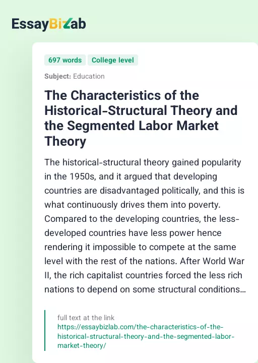 The Characteristics of the Historical-Structural Theory and the Segmented Labor Market Theory - Essay Preview