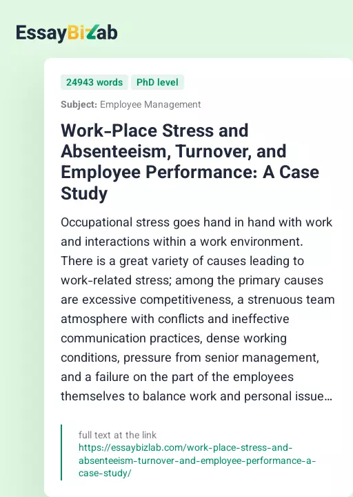 Work-Place Stress and Absenteeism, Turnover, and Employee Performance: A Case Study - Essay Preview