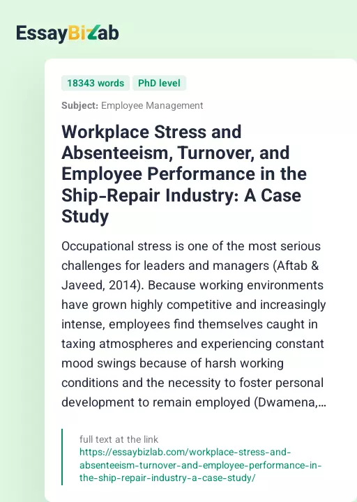 Workplace Stress and Absenteeism, Turnover, and Employee Performance in the Ship-Repair Industry: A Case Study - Essay Preview